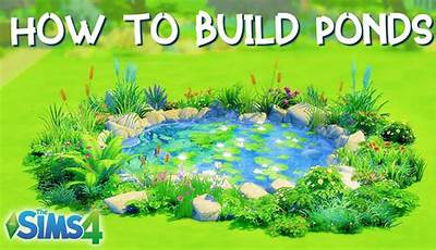 Craft A Colorful Oasis: Sims 4 Pond Tutorial For Nature Enthusiasts