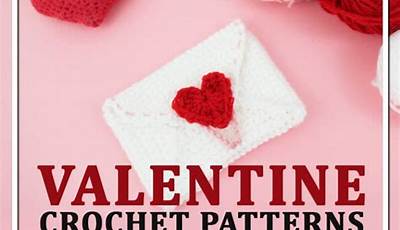Valentine Crochet Patterns Lovely Projects