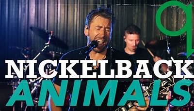 Unveiling The Genesis Of Nickelback's Iconic Hit &Quot;Animals&Quot;