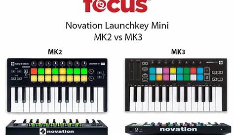 Novation Launchkey Mini MK2 vs Mini MK3 - Worth The Upgrade? - Focus Camera