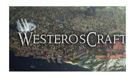 [Map] WesterosCraft : Game of Thrones dans Minecraft - Minecraft.fr