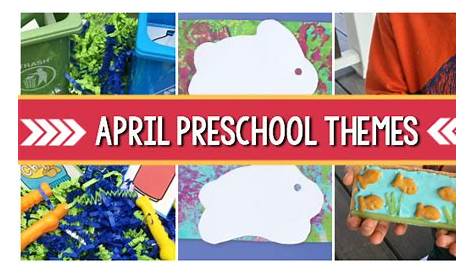 april themes for preschoolers