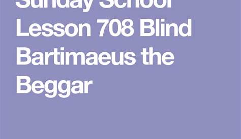 Sunday School Lesson 708 Blind Bartimaeus the Beggar | Sunday school