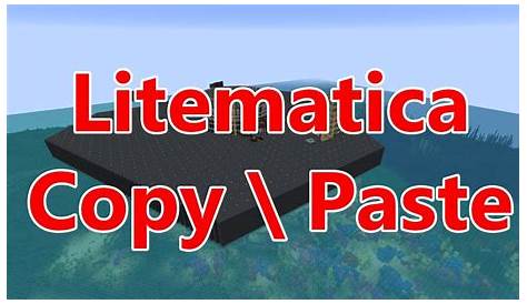 how to paste schematics in minecraft litematica