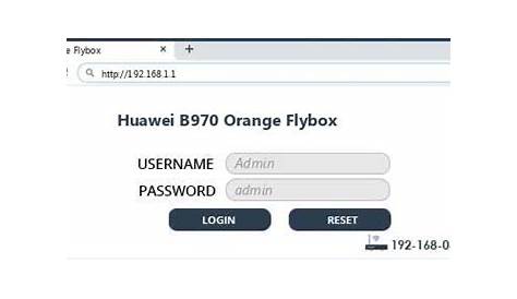 Huawei B970 Orange Flybox - default username/password and default router IP