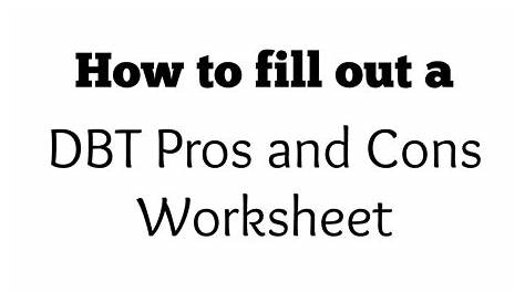 How to Fill Out a DBT Pros and Cons Worksheet - YouTube