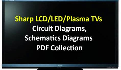 Sharp LCD/LED/Plasma TVs Circuit/Schematics Diagrams PDF Collection