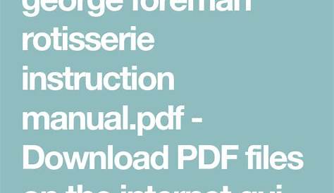 george foreman rotisserie instruction manual.pdf - Download PDF files