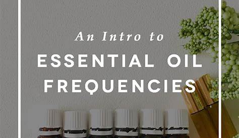essential oils science frequencies