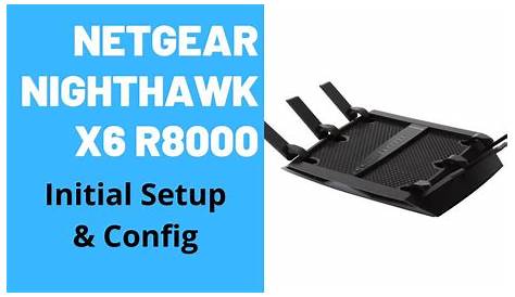 Netgear Nighthawk X6 AC3200 R8000 Initial Setup & Config - YouTube