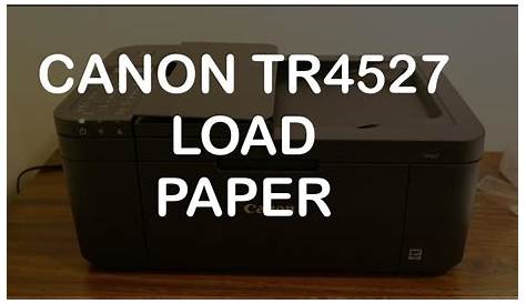 Canon TR4527 Load Paper review. - YouTube