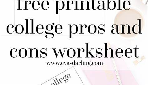How to Determine Your College Pros and Cons + Free Printable Worksheet