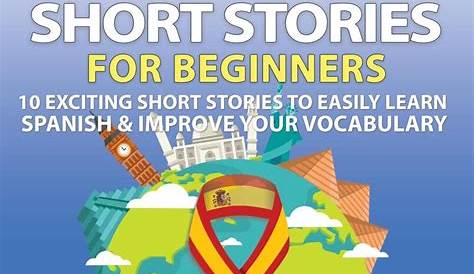 Read Spanish Short Stories for Beginners:10 Exciting Short Stories to