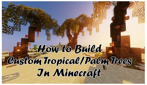 Minecraft | Custom Tropical/Palm Tree Tutorial! Minecraft Java 1.18.1