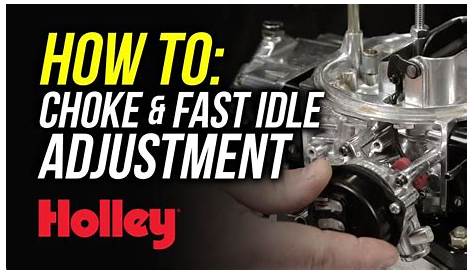How To Adjust the Choke and Fast Idle on Holley Carburetors - YouTube