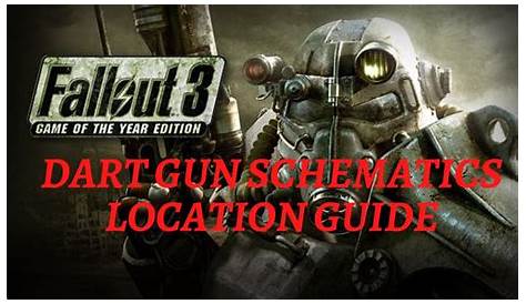 fallout 3 dart gun schematics location