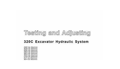 Cat 320C Excavator Hydraulic System Testing & Adjusting Manual - PDF