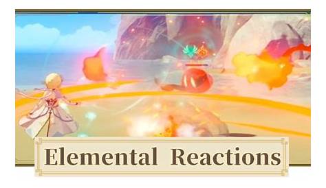 Genshin Impact | Elements - Elemental Combos & Reaction Chart - GameWith