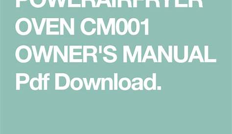 POWERAIRFRYER OVEN CM001 OWNER'S MANUAL Pdf Download. | Owners manuals, Manual, Oven