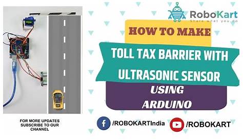 HOW TO MAKE TOLL TAX BARRIER WITH ULTRASONIC SENSOR USING ARDUINO