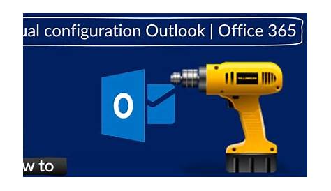manually configure outlook for office 365
