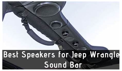 2018 jeep wrangler jk soundbar speakers