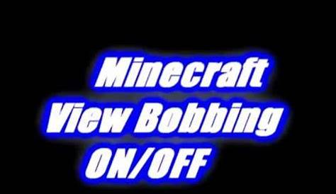 what is view bobbing in minecraft