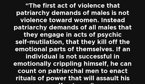 Bell Hooks quote: The first act of violence that patriarchy demands of