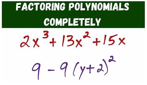 factor polynomials completely worksheet