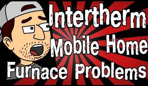 Intertherm Mobile Home Furnace Problems - YouTube