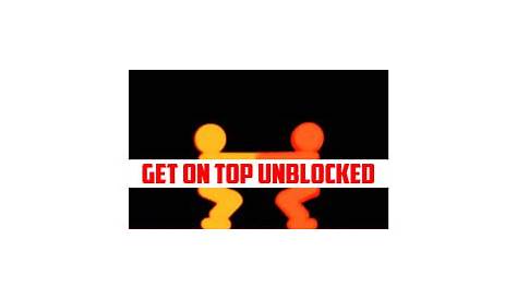 get on top unblocked game