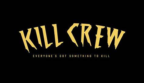 Collections - Kill Crew