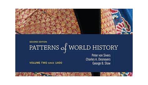 Patterns of World History: Volume Two: Since 1400 2nd edition - Von