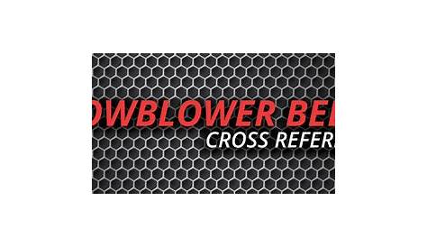 Snowblower Belt Cross Reference | V-Belt Cross Reference Charts