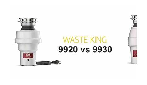 Waste King 9930 vs 9920 -Which is the best? - Disposal XT