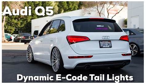 Lowest Audi Q5 (8R) Gets E-Code Dynamic Tail Lights!! - | Less