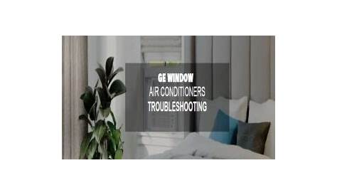 GE Window Air Conditioner Troubleshooting [step-by-step] - MachineLounge