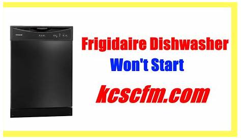 5 Reasons Why Frigidaire Dishwasher Won't Start - Let's Fix It
