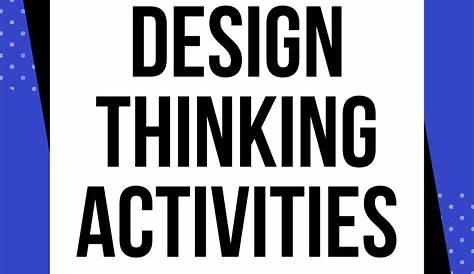 Design Thinking Activities | Design thinking, Design, Activities