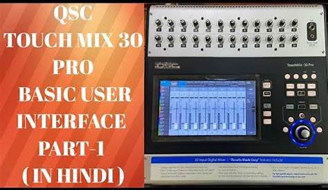 Qsc TouchMix 30 Pro Basic User Interface Part-1( IN HINDI ) - YouTube