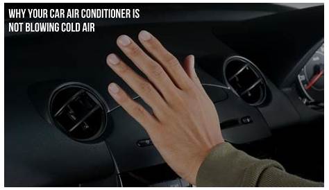 Reasons Why Your Car AC is Not Blowing Cold Air