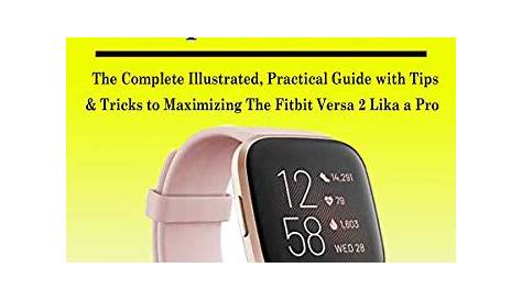 Download FITBIT VERSA 2 COMPLETE MANUAL: The Complete Illustrated