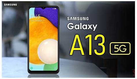 Samsung Galaxy A13 5G First Look, Price, Design, Camera, Key