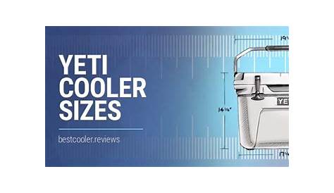 Yeti Cooler Sizes and Capacity Guide: All You Need To Know