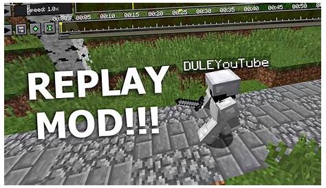 REPLAY MOD!!! Minecraft - YouTube
