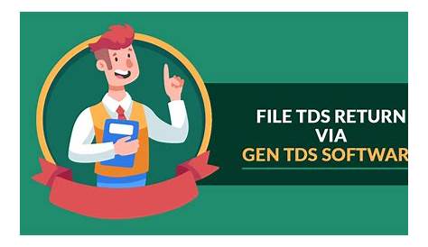 Complete Guide of Filing TDS Returns Via Gen TDS Software