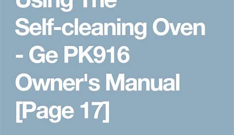 Using The Self-cleaning Oven - Ge PK916 Owner's Manual [Page 17] | Self