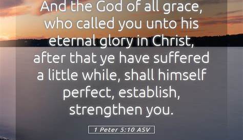 1 Peter 5 10 Wallpaper 0 But The God Of All Grace, Who Has Called Us