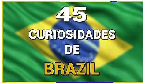 5 CURIOSIDADES SOBRE O BRASIL que você não sabia. - YouTube