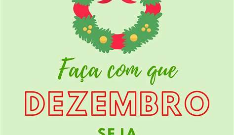 30 De Dezembro 2018 Frase Mensagens Bemvindo zembro Para Fechar O Ano Com